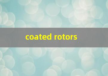  coated rotors